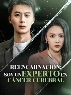 Reencarnación: soy un experto en cáncer cerebral Episodios completos - StardustTV — póster