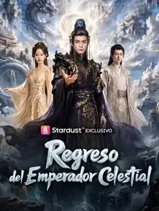 Regreso del Emperador Celestial Episodios completos - StardustTV — póster