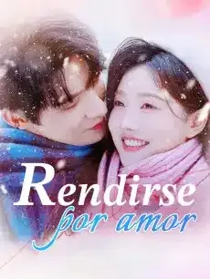 Rendirse por amor Episodios completos - StardustTV — póster