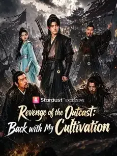Revenge of the Outcast: Back with My Cultivation — poster