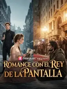Romance con el rey de la pantalla Episodios completos - StardustTV — póster