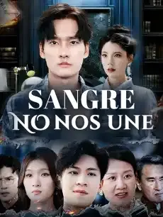 Sangre no nos une Episodios completos - StardustTV — póster