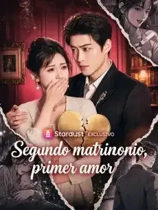Segundo matrimonio, primer amor Episodios completos - StardustTV — póster