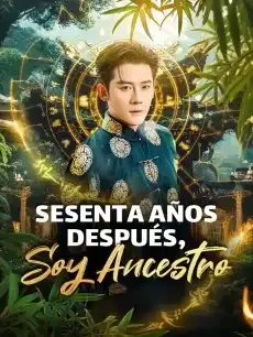 Sesenta Años Después, Soy Ancestro Episodios completos - StardustTV — póster