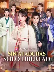Sin ataduras, solo libertad Episodios completos - StardustTV — póster