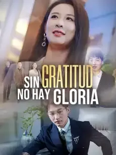 Sin Gratitud No Hay Gloria Episodios completos - StardustTV — póster