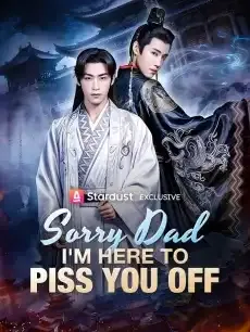 Sorry Dad, I'm Here to Piss You Off — poster