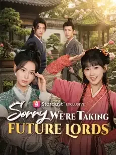 Sorry, We're Taking Future Lords — poster