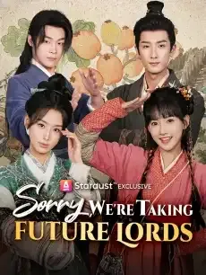 Sorry, We're Taking Future Lords — poster