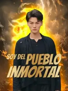 Soy del pueblo inmortal Episodios completos - StardustTV — póster