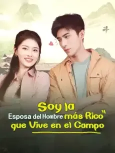 Soy la Esposa del Hombre más Rico que Vive en el Campo Episodios completos - StardustTV — póster