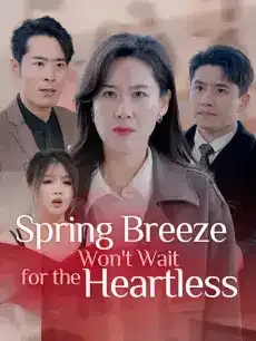 Spring Breeze Won't Wait for the Heartless — poster