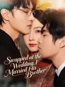 Swapped at the Wedding, I Married His Brother — poster