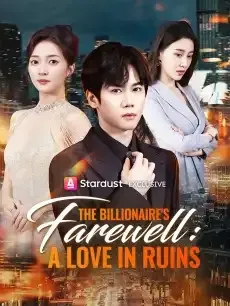 The Billionaire's Farewell: A Love in Ruins — poster