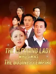 The Cleaning Lady Who Owns the Business Empire — poster