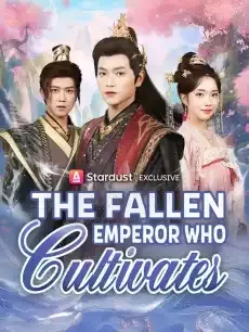 The Fallen Emperor Who Cultivates — poster