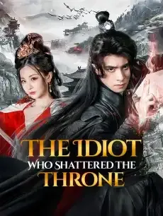 The Idiot Who Shattered the Throne — poster