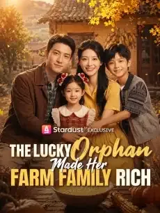 The Lucky Orphan Made Her Farm Family Rich — poster