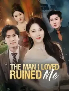 The Man I Loved Ruined Me — poster