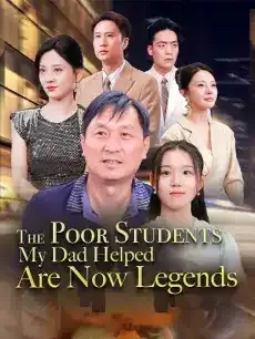 The Poor Students My Dad Helped Are Now Legends — poster