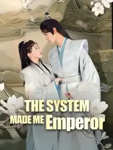The System Made Me Emperor — poster