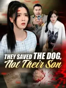 They Saved the Dog, Not Their Son — poster