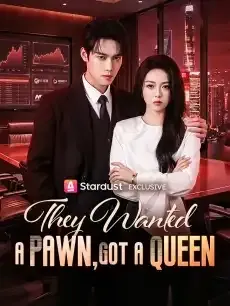 They Wanted a Pawn, Got a Queen — poster
