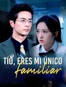 Tío, eres mi único familiar Episodios completos - StardustTV — póster