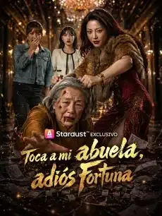 Toca a mi abuela, adiós fortuna Episodios completos - StardustTV — póster