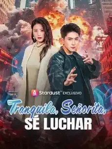 Tranquila, Señorita, Sé Luchar Episodios completos - StardustTV — póster