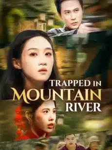 Trapped in Mountain River — poster