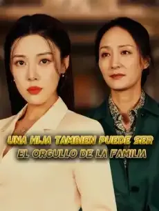 Una hija también puede ser el orgullo de la familia Episodios completos - StardustTV — póster