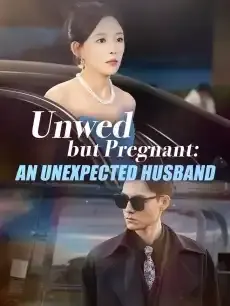 Unwed but Pregnant: An Unexpected Husband — poster
