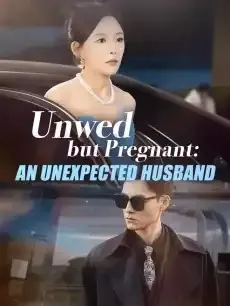 Unwed but Pregnant: An Unexpected Husband — poster