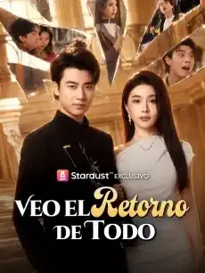 Veo el Retorno de Todo Episodios completos - StardustTV — póster