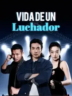 Vida De Un Luchador Episodios completos - StardustTV — póster