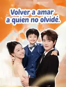 Volver a amar a quien no olvidé Episodios completos - StardustTV — póster