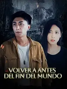 Volver a antes del fin del mundo Episodios completos - StardustTV — póster