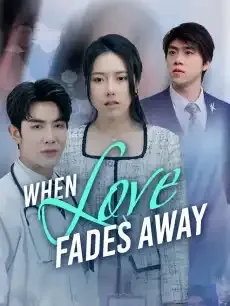 When Love Fades Away — poster