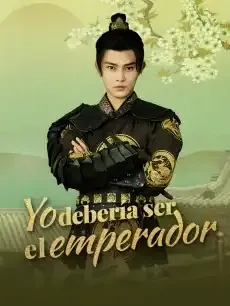 Yo debería ser el emperador Episodios completos - StardustTV — póster