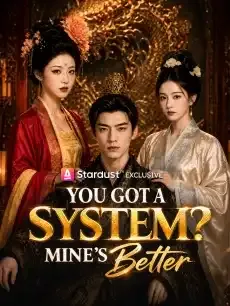 You Got a System? Mine's Better — poster