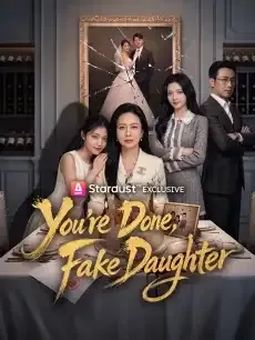 You're Done, Fake Daughter — poster