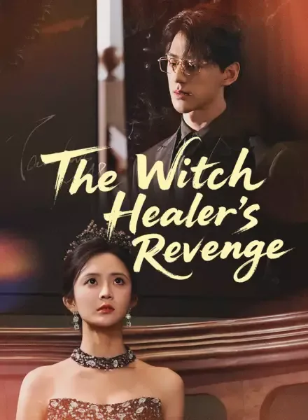 The Witch Healer’s Revenge