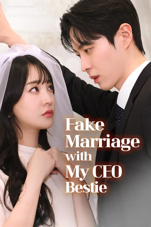 Fake Marriage with My CEO Bestie