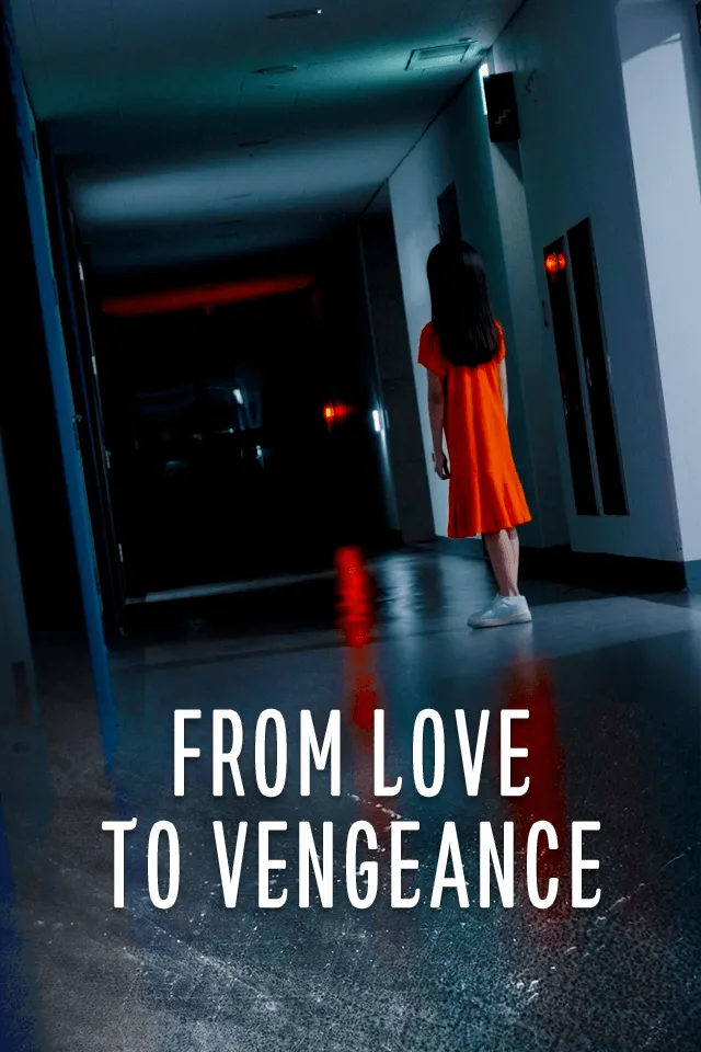 From Love to Vengeance