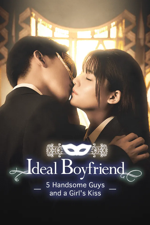 Ideal Boyfriend: 5 Handsome Guys and a Girl's Kiss