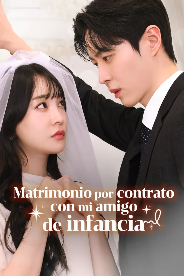 Matrimonio por contrato con mi amigo de infancia