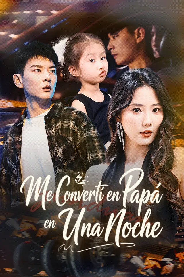 Me Convertí en Papá en Una Noche