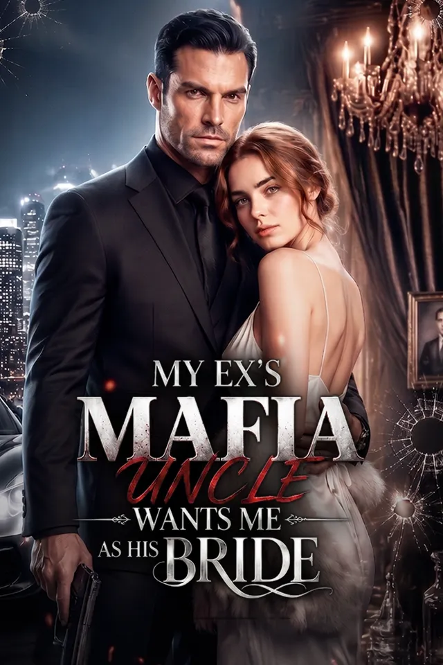 My Ex’s Mafia Uncle Wants Me as His Bride — poster