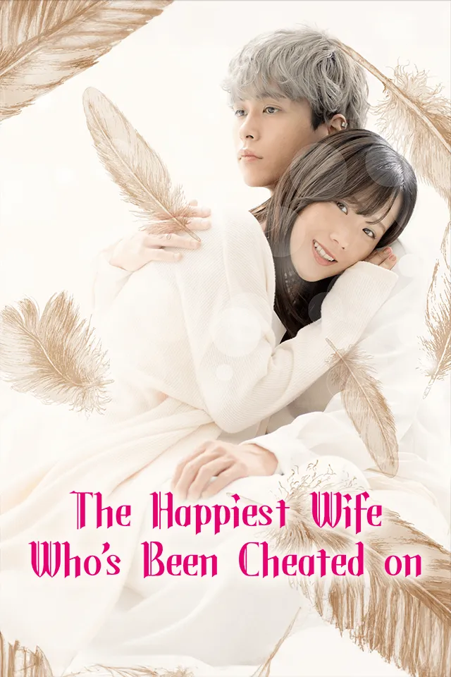 The Happiest Wife Who's Been Cheated on